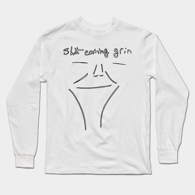 Shit Eating Grin Long Sleeve T-Shirt by RedZachary1